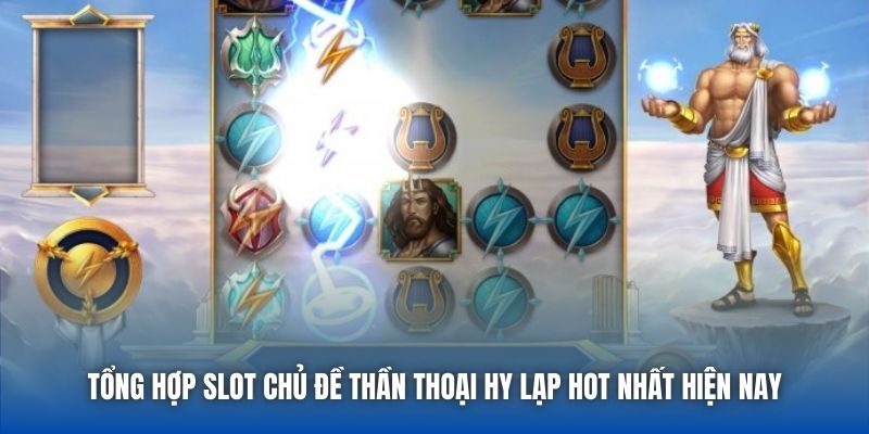 Tổng Hợp Slot Chủ Đề Thần Thoại Hy Lạp Hot Nhất Hiện Nay