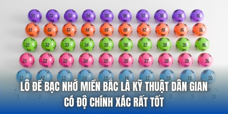 Lô đề bạc nhớ miền Bắc là kỹ thuật dân gian có độ chính xác rất tốt