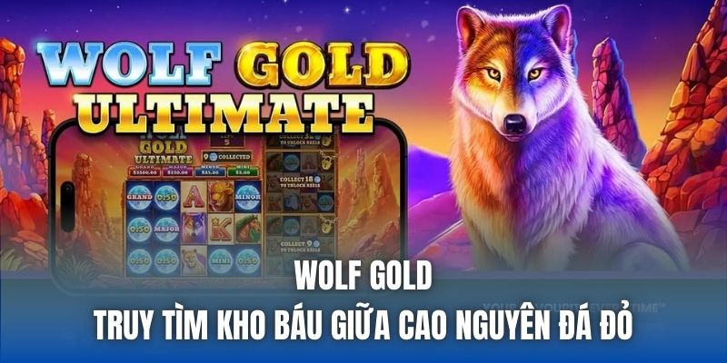 Wolf Gold | Truy Tìm Kho Báu Giữa Cao Nguyên Đá Đỏ